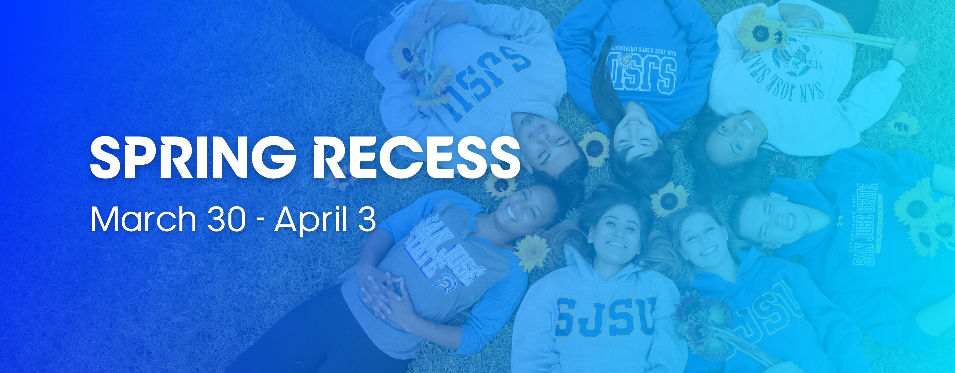 Spring Recess, March 30 - April 3